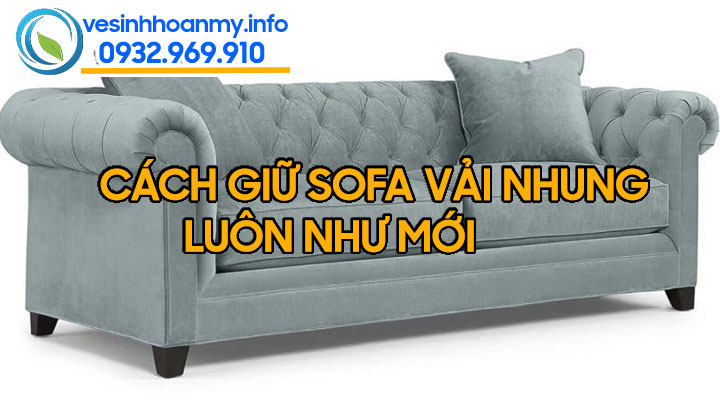 Cách giữ sofa vải nhung luôn như mới